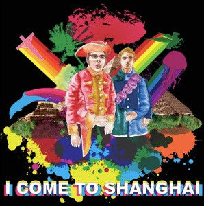 I Come To Shanghai : I Come To Shanghai (CD, Album)