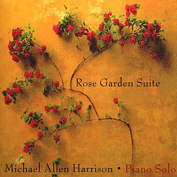 Michael Allen Harrison : Rose Garden Suite (Piano Solo) (CD, Album)