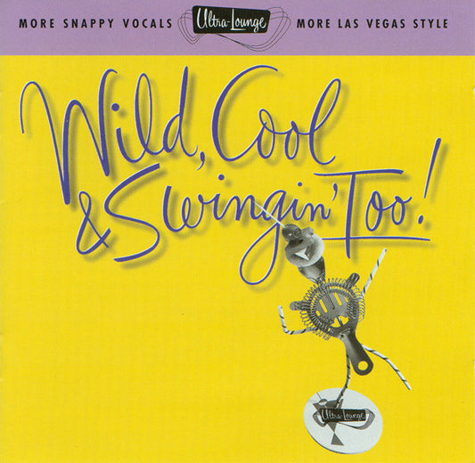 Various : Wild, Cool & Swingin' Too! (CD, Comp, RM)