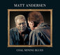 Matt Andersen : Coal Mining Blues (CD, Album)