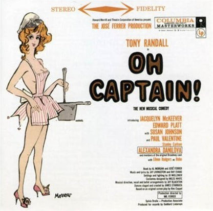 Tony Randall (3), Jacquelyn McKeever, Edward Platt With Susan Johnson (4) And Paul Valentine (2), Stanley Carlson, Alexandra Danilova And "Oh Captain!" Cast With Eileen Rodgers : Oh Captain! (CD, Album, RM)