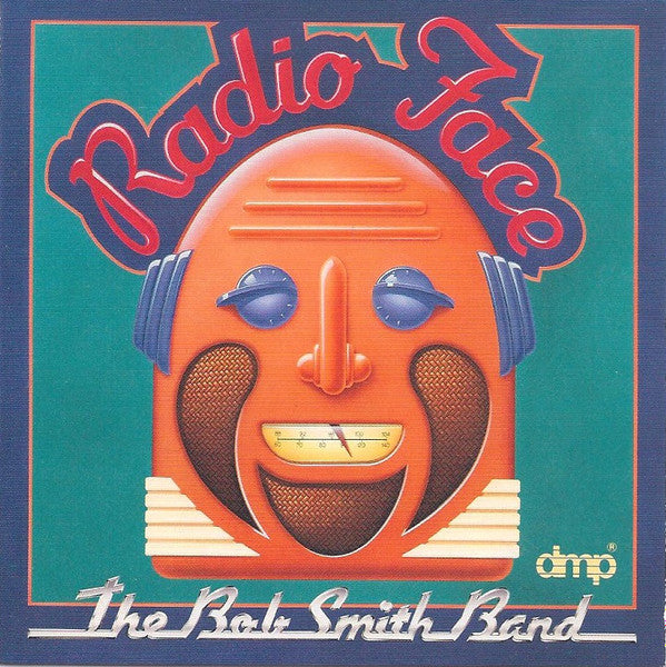 The Bob Smith Band : Radio Face (CD, Album)