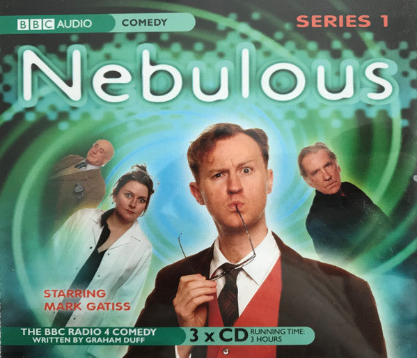 Mark Gatiss, David Warner, Graham Crowden, Paul Putner, Rosie Cavaliero, Graham Duff : Nebulous Series 1 (3xCD)