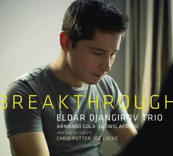 Eldar Djangirov Trio : Breakthrough (CD, Album)