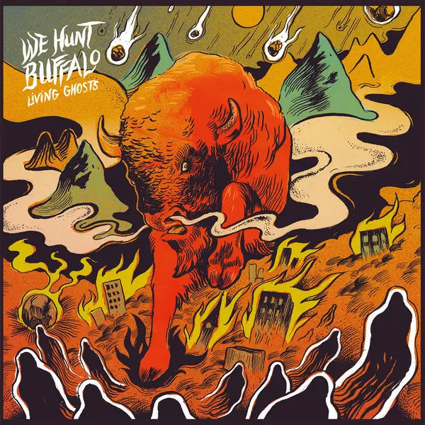 We Hunt Buffalo : Living Ghosts (LP, Album, Ora)