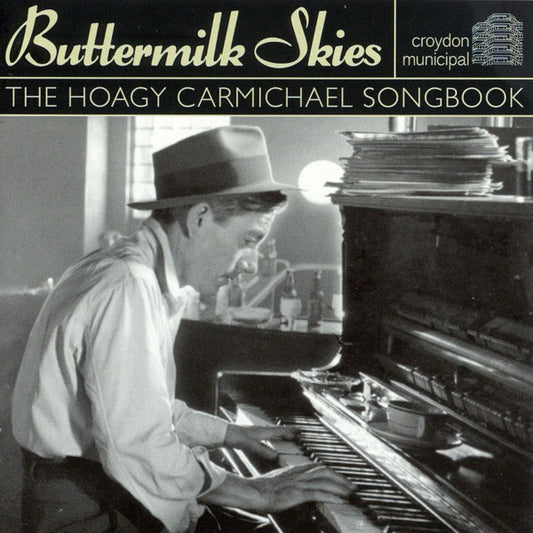 Various : Buttermilk Skies (The Hoagy Carmichael Songbook) (CD, Comp)