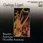 György Ligeti : Requiem / Aventures / Nouvelles Aventures (CD, Comp, RE)