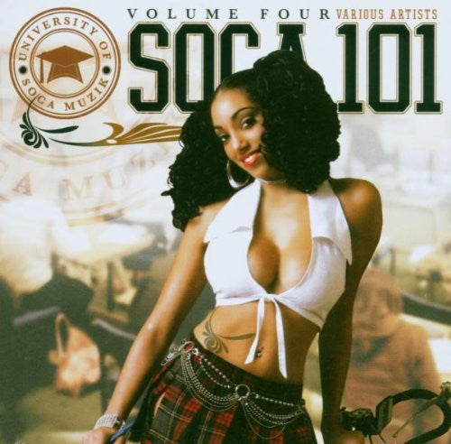 Various : Soca 101 Volume Four - Various Artists (2xCD, Comp)