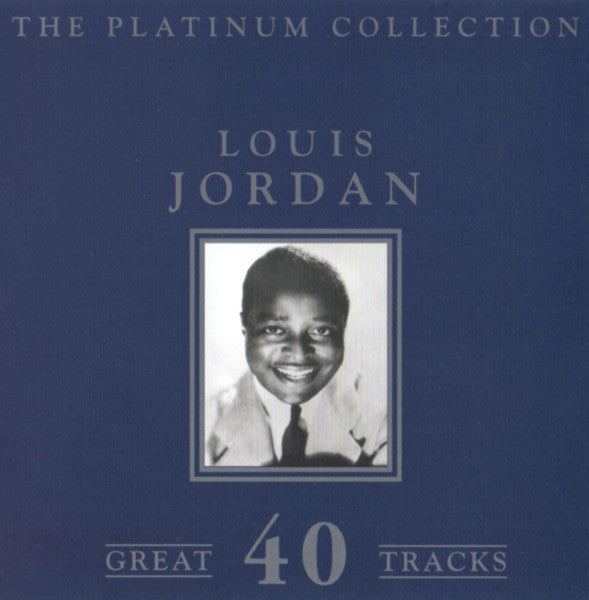 Louis Jordan : The Platinum Collection (2xCD, Comp, RM)
