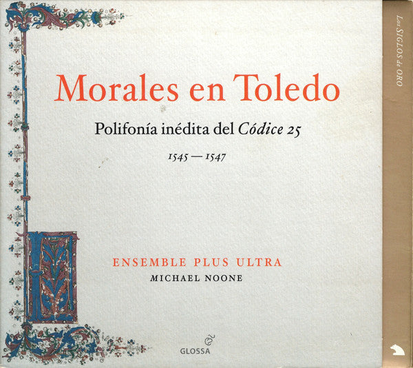 Cristóbal de Morales, Ensemble Plus Ultra, Michael Noone : Morales En Toledo: Polifonía Inédita Del Códice 25, 1545-1547 (CD, Album)