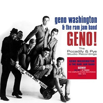 Geno Washington & The Ram Jam Band : Geno! (The Piccadilly & Pye Studio Recordings) (2xCD, Comp)