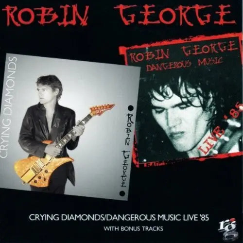Robin George : Crying Diamonds / Dangerous Music Live '85 2cd Set (2xCD, Comp)