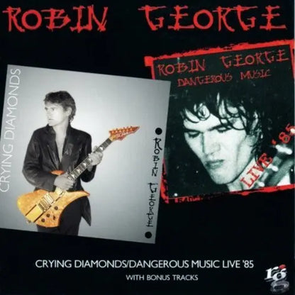 Robin George : Crying Diamonds / Dangerous Music Live '85 2cd Set (2xCD, Comp)