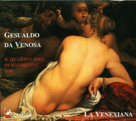 Carlo Gesualdo, La Venexiana : Il Quarto Libro Di Madrigali 1596 (CD, Album)